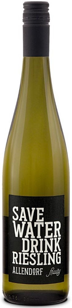 Save Water Drink Riesling